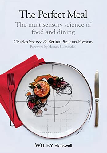 The Perfect Meal: The Multisensory Science of Food and Dining von Wiley-Blackwell